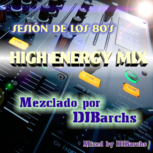 DJBarchs - Sesión De Los 80's -High Energy Mix-